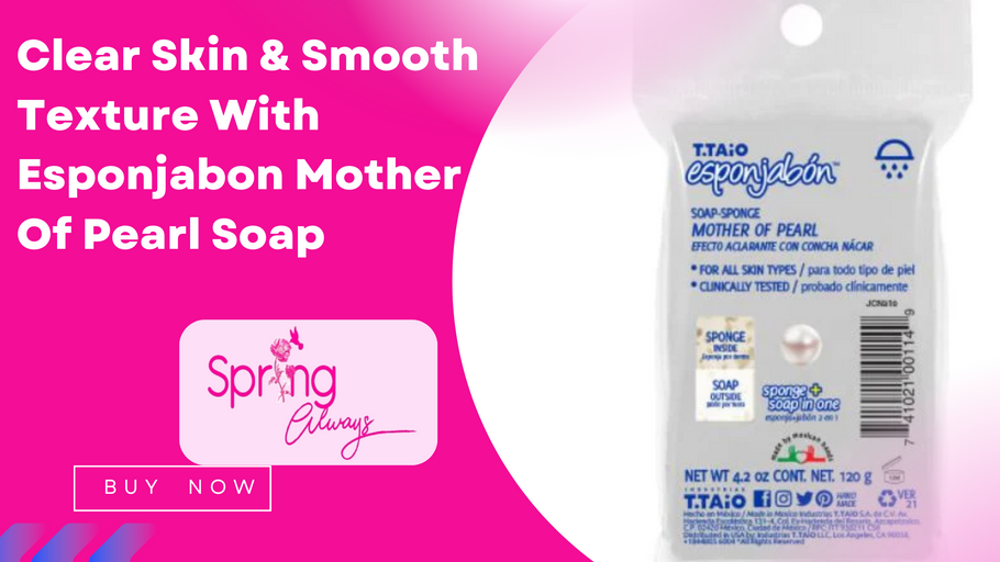 Clear Skin & Smooth Texture With Esponjabon Mother Of Pearl Soap