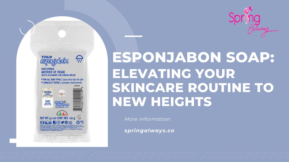 Esponjabon Soap Elevating Your Skincare Routine to New Heights