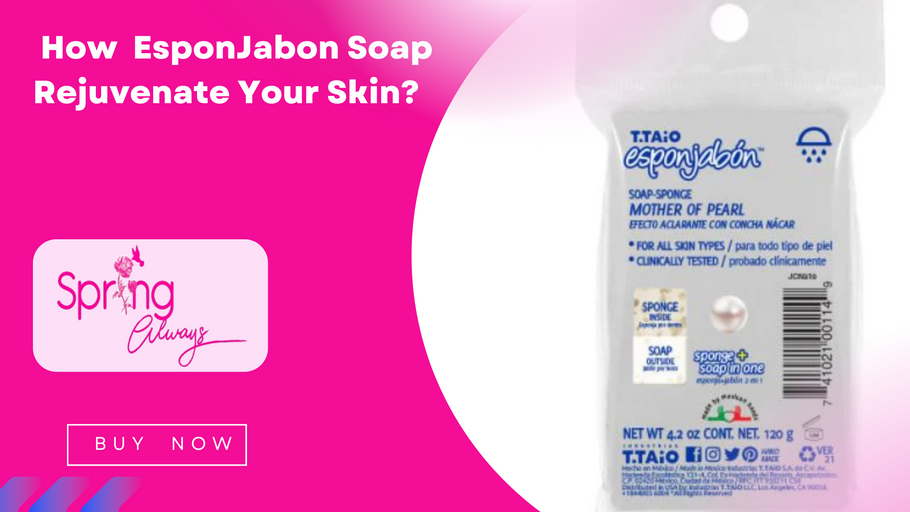 How  EsponJabon Soap Rejuvenate Your Skin?