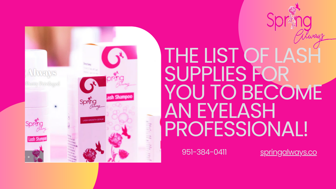 The List Of Lash Supplies For You To Become An Eyelash Professional!