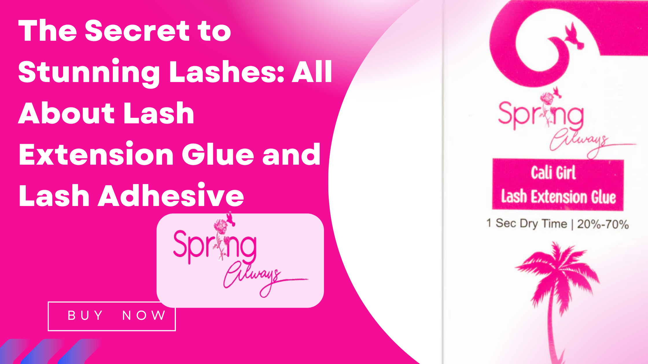 Spring Lash The Secret to Stunning Lashes: All About Lash Extension Glue and Lash ...